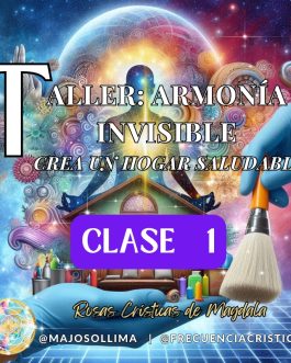 Taller: Armonía Invisible – CLASE 1 💜🧹🌹