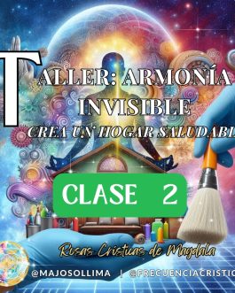 Taller: Armonía Invisible – CLASE 2 💚🧹🌹