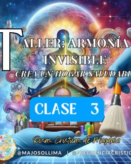 Taller: Armonía Invisible – CLASE 3 💙🧹🌹