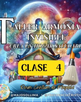 Taller: Armonía Invisible – CLASE 4 💛🧹🌹